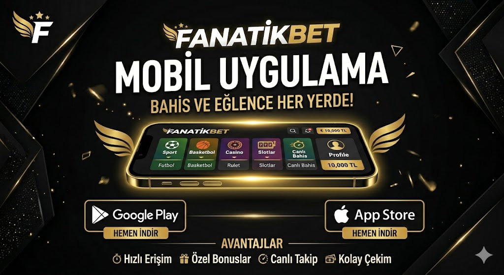 Fanatikbet Mobil Uygulama Deneyimi